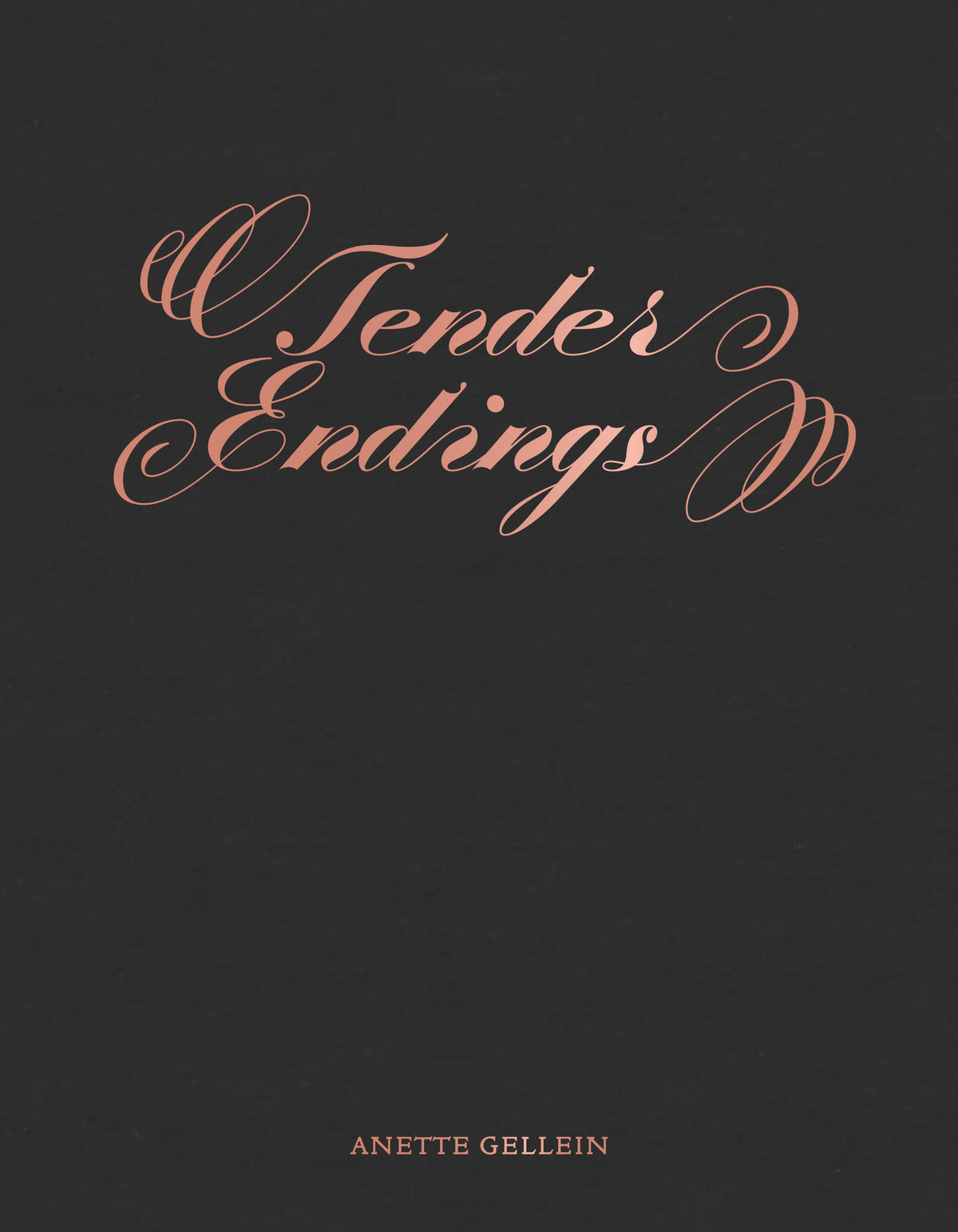 Anette Gellein, Tender Endings (FORHÅNDSKJØP)